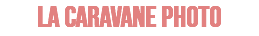 LA CARAVANE PHOTO
